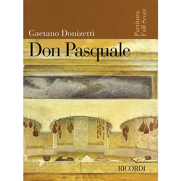 Ricordi Don Pasquale (Score) Study Score Series Composed by Gaetano Donizetti