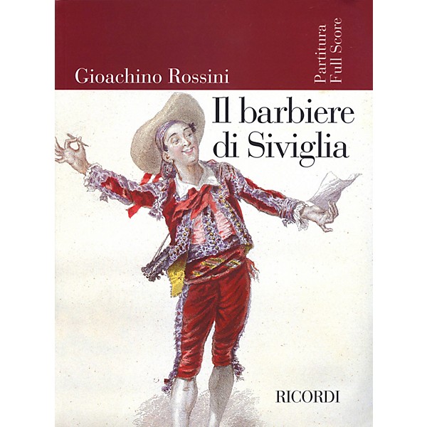 Ricordi Il barbiere di Siviglia (Score) Study Score Series Composed by Gioachino Rossini Edited by Alberto Zedda