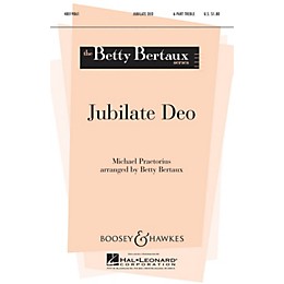 Boosey and Hawkes Jubilate Deo Parts Composed by Michael Praetorius Arranged by Betty Bertaux