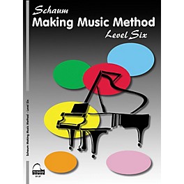 SCHAUM Making Music Method (Level 6 Advanced Level) Educational Piano Book by John W. Schaum