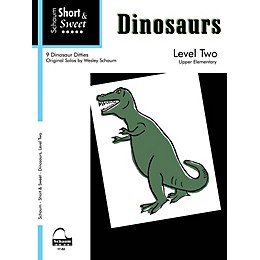 SCHAUM Short & Sweet: Dinosaurs Educational Piano Book by Wesley Schaum (Level Late Elem)