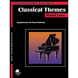 SCHAUM Classical Themes Primer Level (Schaum Making Music Piano Library) Piano Book (Level Early Elem)