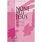 Integrity Choral None but Jesus SPLIT TRAX Arranged by Marty Hamby thumbnail