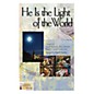 Epiphany House Publishing He Is the Light of the World SATB Arranged by Russell Mauldin thumbnail