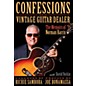 Hal Leonard Confessions of a Vintage Guitar Dealer Book Series Hardcover Written by Norman Harris thumbnail