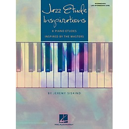 Hal Leonard Jazz Etude Inspirations Educational Piano Solo Book by Jeremy Siskind (Level Inter to Late Intermedi)