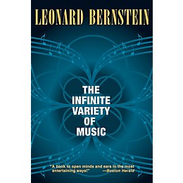 Amadeus Press The Infinite Variety of Music Amadeus Series Softcover Written by Leonard Bernstein