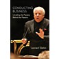 Amadeus Press Conducting Business Amadeus Series Hardcover Written by Leonard Slatkin thumbnail