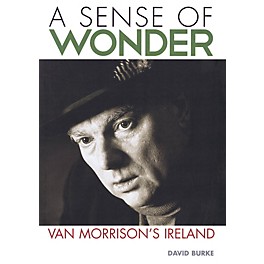 Jawbone Press A Sense of Wonder (Van Morrison's Ireland) Book Series Softcover Written by David Burke