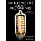 Schirmer Trade Keep Your Gear Running (Electronics for Musicians) Omnibus Press Series Softcover thumbnail