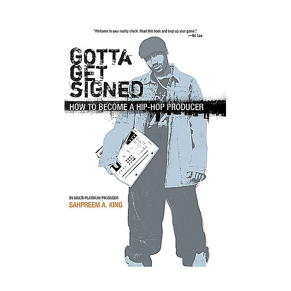 Schirmer Trade Gotta Get Signed (How to Become a Hip-Hop Producer) Omnibus Press Series Softcover