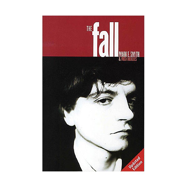 Omnibus The Fall (Mark E. Smith and Mick Middles) Omnibus Press Series Softcover