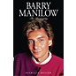 Omnibus Barry Manilow (The Biography) Omnibus Press Series Softcover thumbnail