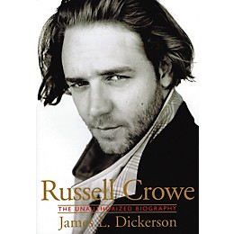 Schirmer Trade Russell Crowe (The Unauthorized Biography) Omnibus Press Series Softcover