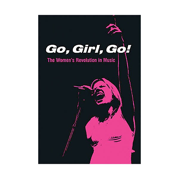 Schirmer Trade Go, Girl, Go! (The Women's Revolution in Music) Omnibus Press Series Softcover