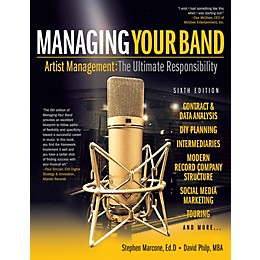 Hal Leonard Managing Your Band - Sixth Edition Book Series Softcover Written by Stephen Marcone