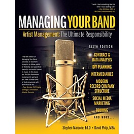 Hal Leonard Managing Your Band - Sixth Edition Book Series Softcover Written by Stephen Marcone