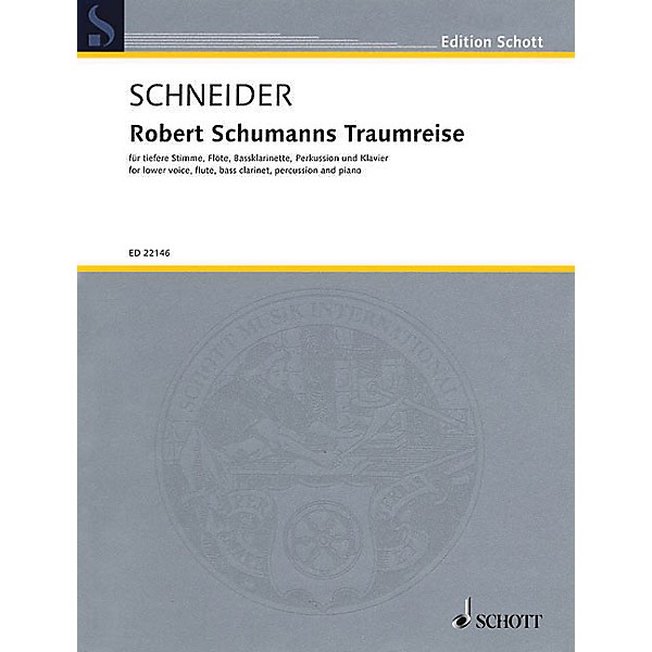 Schott Robert Schumanns Traumreise Op 35 Ensemble Series Softcover Written by Justinus Kerner