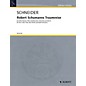 Schott Robert Schumanns Traumreise Op 35 Ensemble Series Softcover Written by Justinus Kerner thumbnail
