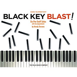 Willis Music Black Key Blast! (Early Elem Level) Willis Series by Wendy Stevens