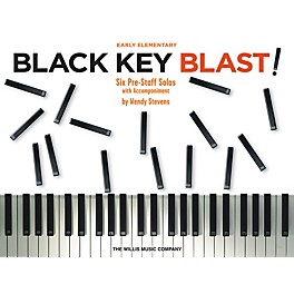 Willis Music Black Key Blast! (Early Elem Level) Willis Series by Wendy Stevens