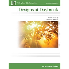 Willis Music Designs at Daybreak (Early Inter Level) Willis Series by Randall Hartsell