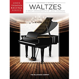 Willis Music Waltzes (John Thompson Recital Series Inter to Advanced Level) Willis Series Book by Various