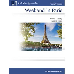 Willis Music Weekend in Paris (Mid-Inter Level 1 Piano, 4 Hands) Willis Series by Naoko Ikeda