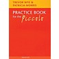 Novello Practice Book for the Piccolo Music Sales America Series Softcover Written by Trevor Wye thumbnail