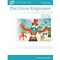 Willis Music The Circus Ringmaster Willis Series Book by Carolyn Miller (Level Late Elem) thumbnail