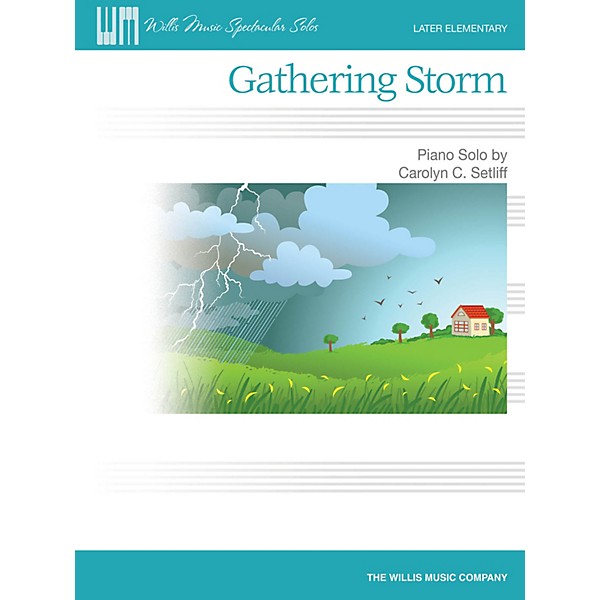 Willis Music Gathering Storm Willis Series Book by Carolyn C. Setliff (Level Late Elem)