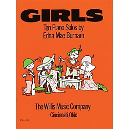 Willis Music Girls (Mid-Elem Level) Willis Series by Edna Mae Burnam