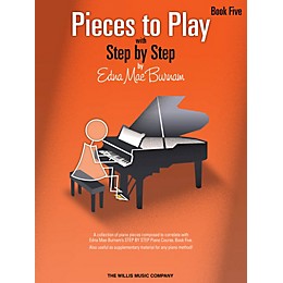 Willis Music Pieces to Play - Book 5 Willis Series Book by Edna Mae Burnam (Level Mid-Inter)