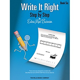 Willis Music Write It Right - Book 6 Willis Series by Edna Mae Burnam (Level Inter)
