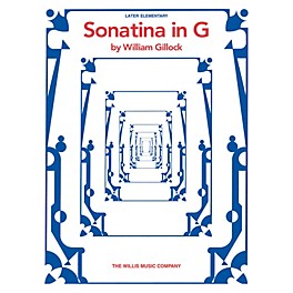 Willis Music Sonatina in G (Later Elem Level) Willis Series by William Gillock