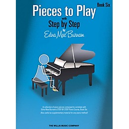 Willis Music Pieces to Play - Book 6 Willis Series Book by Edna Mae Burnam (Level Late Inter)