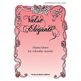 Willis Music Valse Elegante (1 Piano, 4 Hands/Mid-Inter Level) Willis Series Book by Glenda Austin