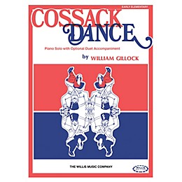 Willis Music Cossack Dance (Early Elem Level) Willis Series by William Gillock