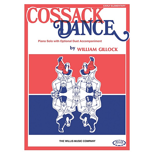 Willis Music Cossack Dance (Early Elem Level) Willis Series by William Gillock