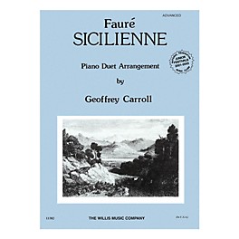 Willis Music Sicilienne (1 Piano, 4 Hands/Advanced Level) Willis Series by Gabriel Fauré