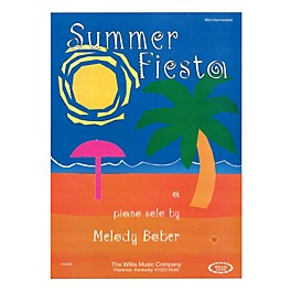 Willis Music Summer Fiesta (Mid-Inter Level) Willis Series by Melody Bober