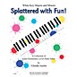 Willis Music Splattered with Fun! (A Collection of Later Elem Level Piano Solos) Willis Series by Glenda Austin thumbnail