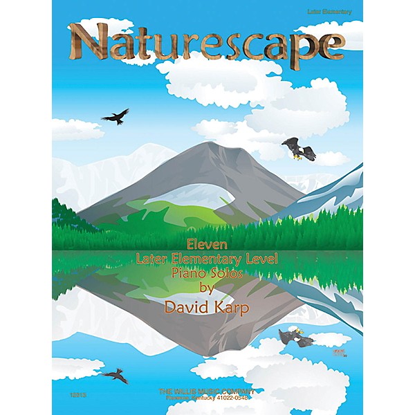 Willis Music Naturescape (Eleven Later Elem Level Piano Solos) Willis Series by David Karp