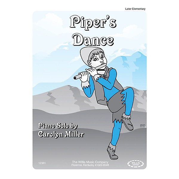 Willis Music Piper's Dance (Later Elem Level) Willis Series by Carolyn Miller