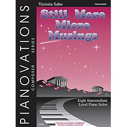 Willis Music Still More Micro Musings Willis Series Book by Victoria Sabo (Level Early Inter)