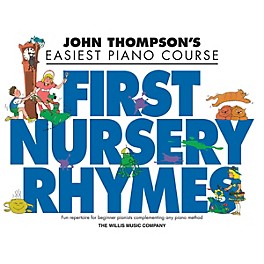 Willis Music John Thompson's First Nursery Rhymes Willis Series Book by Traditional (Level Early to Mid-Elem)