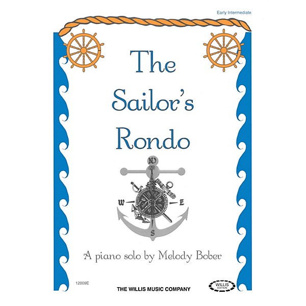 Willis Music The Sailor's Rondo (Early Inter Level) Willis Series by Melody Bober