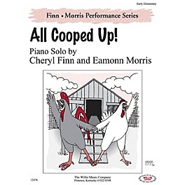 Willis Music All Cooped Up! Willis Series by Cheryl Finn & Eamonn Morris (Level Early Elem)