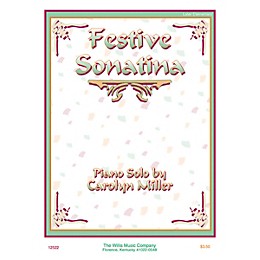 Willis Music Festive Sonatina (Later Elem Level) Willis Series by Carolyn Miller