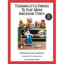 Willis Music Teaching Little Fingers to Play More American Tunes - Book only (Mid-Elem Level) Willis Series